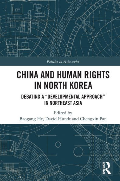 China and Human Rights North Korea: Debating a "Developmental Approach" Northeast Asia