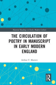 Free e books for download The Circulation of Poetry in Manuscript in Early Modern England