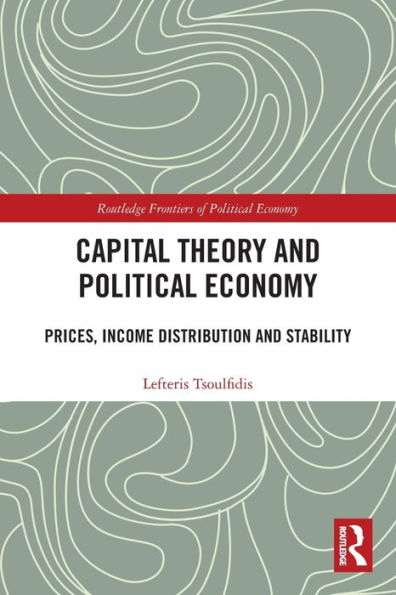 Capital Theory and Political Economy: Prices, Income Distribution Stability