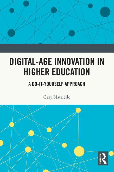 Digital-Age Innovation Higher Education: A Do-It-Yourself Approach