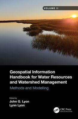 Geospatial Information Handbook for Water Resources and Watershed Management, Volume II: Methods Modelling