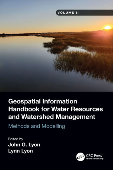 Geospatial Information Handbook for Water Resources and Watershed Management, Volume II: Methods Modelling