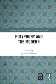 Title: Polyphony and the Modern, Author: Jonathan Fruoco