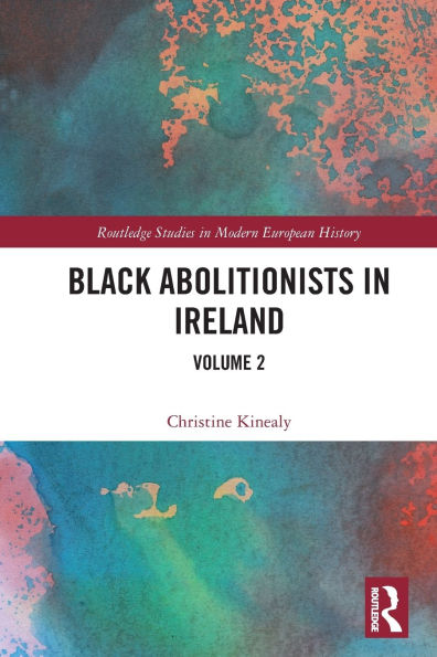 Black Abolitionists Ireland: Volume 2