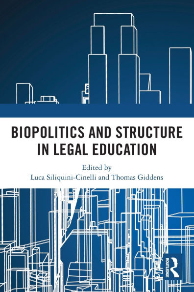 Biopolitics and Structure Legal Education