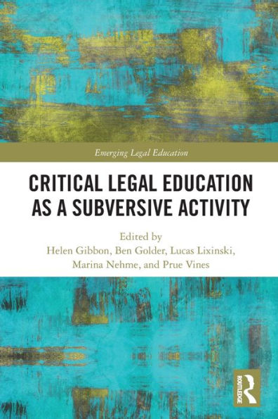 Critical Legal Education as a Subversive Activity