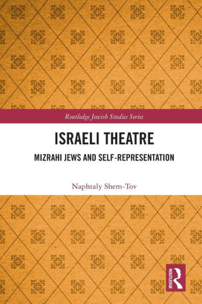 Israeli Theatre: Mizrahi Jews and Self-Representation