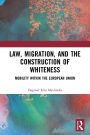 Law, Migration, and the Construction of Whiteness: Mobility Within the European Union