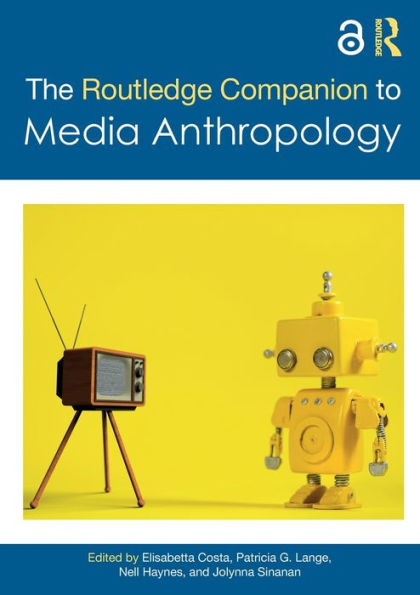 The Routledge Companion to Media Anthropology