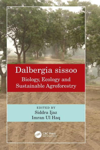 Dalbergia sissoo: Biology, Ecology and Sustainable Agroforestry