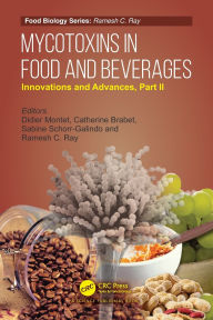 Title: Mycotoxins in Food and Beverages: Innovations and Advances, Part II, Author: Didier Montet