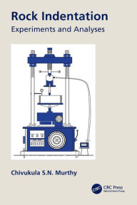 Title: Rock Indentation: Experiments and Analyses, Author: Chivukula Murthy