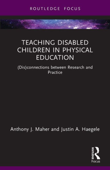 Teaching Disabled Children Physical Education: (Dis)connections between Research and Practice