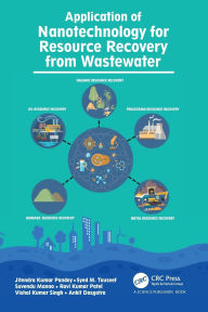 Title: Application of Nanotechnology for Resource Recovery from Wastewater, Author: Jitendra Kumar Pandey