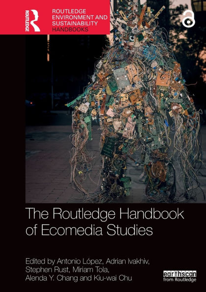 The Routledge Handbook of Ecomedia Studies