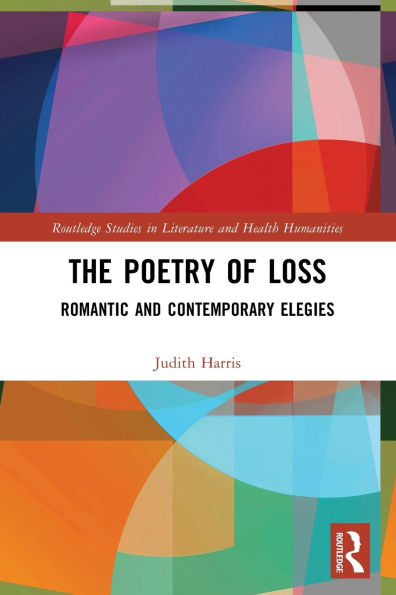 The Poetry of Loss: Romantic and Contemporary Elegies
