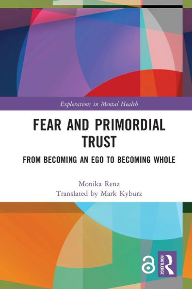 Fear and Primordial Trust: From Becoming an Ego to Whole