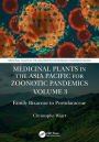 Medicinal Plants in the Asia Pacific for Zoonotic Pandemics, Volume 3: Family Bixaceae to Portulacaceae