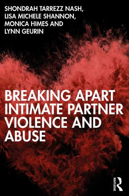 Breaking Apart Intimate Partner Violence and Abuse