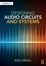 E book free downloads Designing Audio Circuits and Systems by Bob Cordell 9781032010892