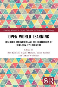 Title: Open World Learning: Research, Innovation and the Challenges of High-Quality Education, Author: Bart Rienties