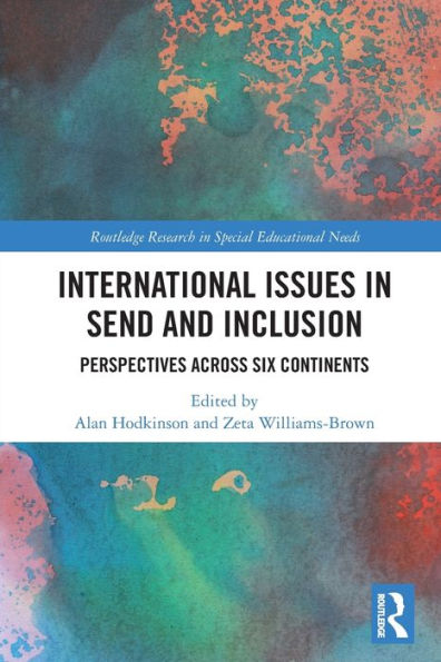 International Issues SEND and Inclusion: Perspectives Across Six Continents