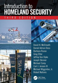 Title: Introduction to Homeland Security, Third Edition, Author: David H. McElreath