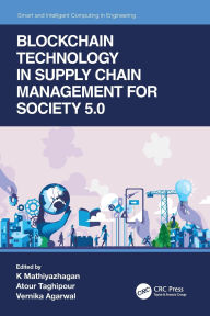 Title: Blockchain Technology in Supply Chain Management for Society 5.0, Author: K Mathiyazhagan