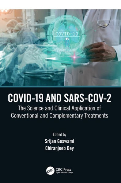 COVID-19 and SARS-CoV-2: The Science Clinical Application of Conventional Complementary Treatments