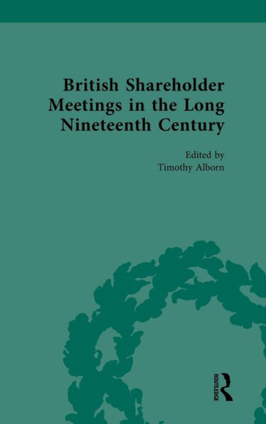 British Shareholder Meetings the Long Nineteenth Century