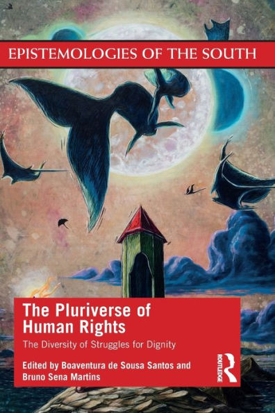 The Pluriverse of Human Rights: Diversity Struggles for Dignity: Dignity