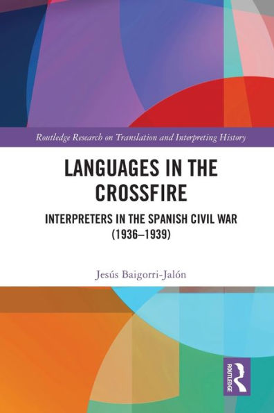 Languages the Crossfire: Interpreters Spanish Civil War (1936-1939)