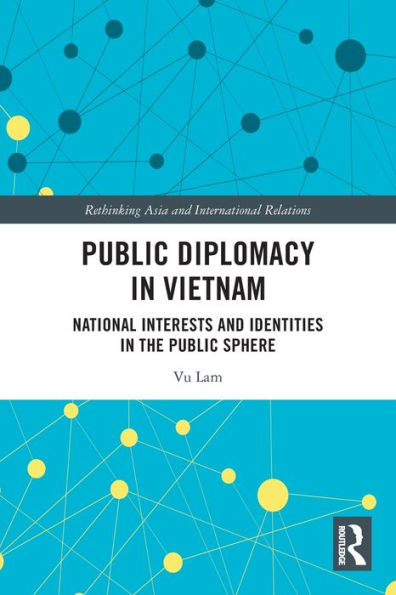 Public Diplomacy Vietnam: National Interests and Identities the Sphere
