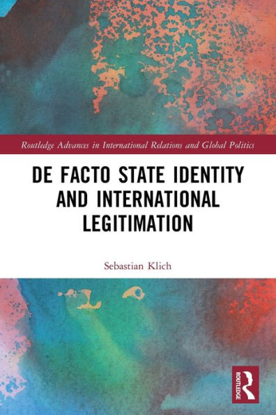 De Facto State Identity and International Legitimation