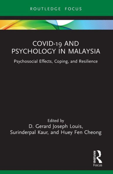 COVID-19 and Psychology Malaysia: Psychosocial Effects, Coping, Resilience