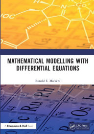 Title: Mathematical Modelling with Differential Equations, Author: Ronald E. Mickens