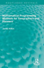 Mathematical Programming Methods for Geographers and Planners