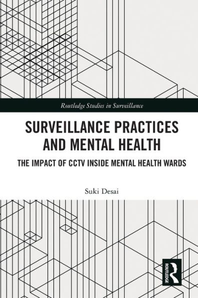 Surveillance Practices and Mental Health: The Impact of CCTV Inside Health Wards