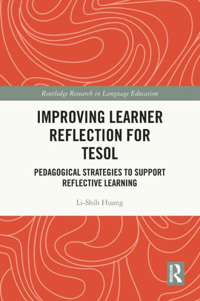 Improving Learner Reflection for TESOL: Pedagogical Strategies to Support Reflective Learning