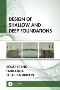 Title: Design of Shallow and Deep Foundations, Author: Roger Frank