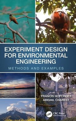 Experiment Design for Environmental Engineering: Methods and Examples