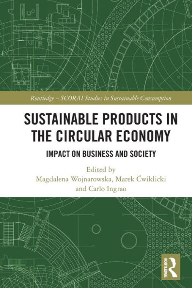 Sustainable Products in the Circular Economy: Impact on Business and Society