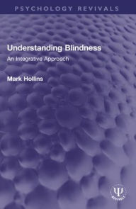 Title: Understanding Blindness: An Integrative Approach, Author: Mark Hollins