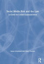 Social Media Risk and the Law: A Guide for Global Communicators