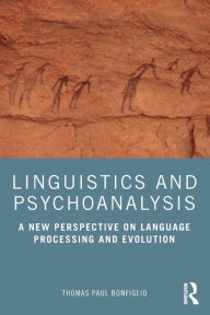 Linguistics and Psychoanalysis: A New Perspective on Language Processing and Evolution