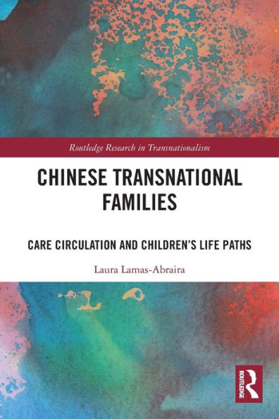 Chinese Transnational Families: Care Circulation and Children's Life Paths