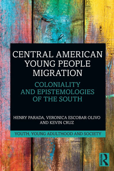 Central American Young People Migration: Coloniality and Epistemologies of the South