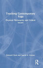 Teaching Contemporary Yoga: Physical Philosophy and Critical Issues