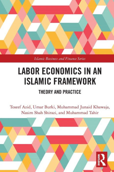 Labor Economics an Islamic Framework: Theory and Practice