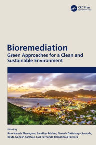 Title: Bioremediation: Green Approaches for a Clean and Sustainable Environment, Author: Ram Naresh Bharagava